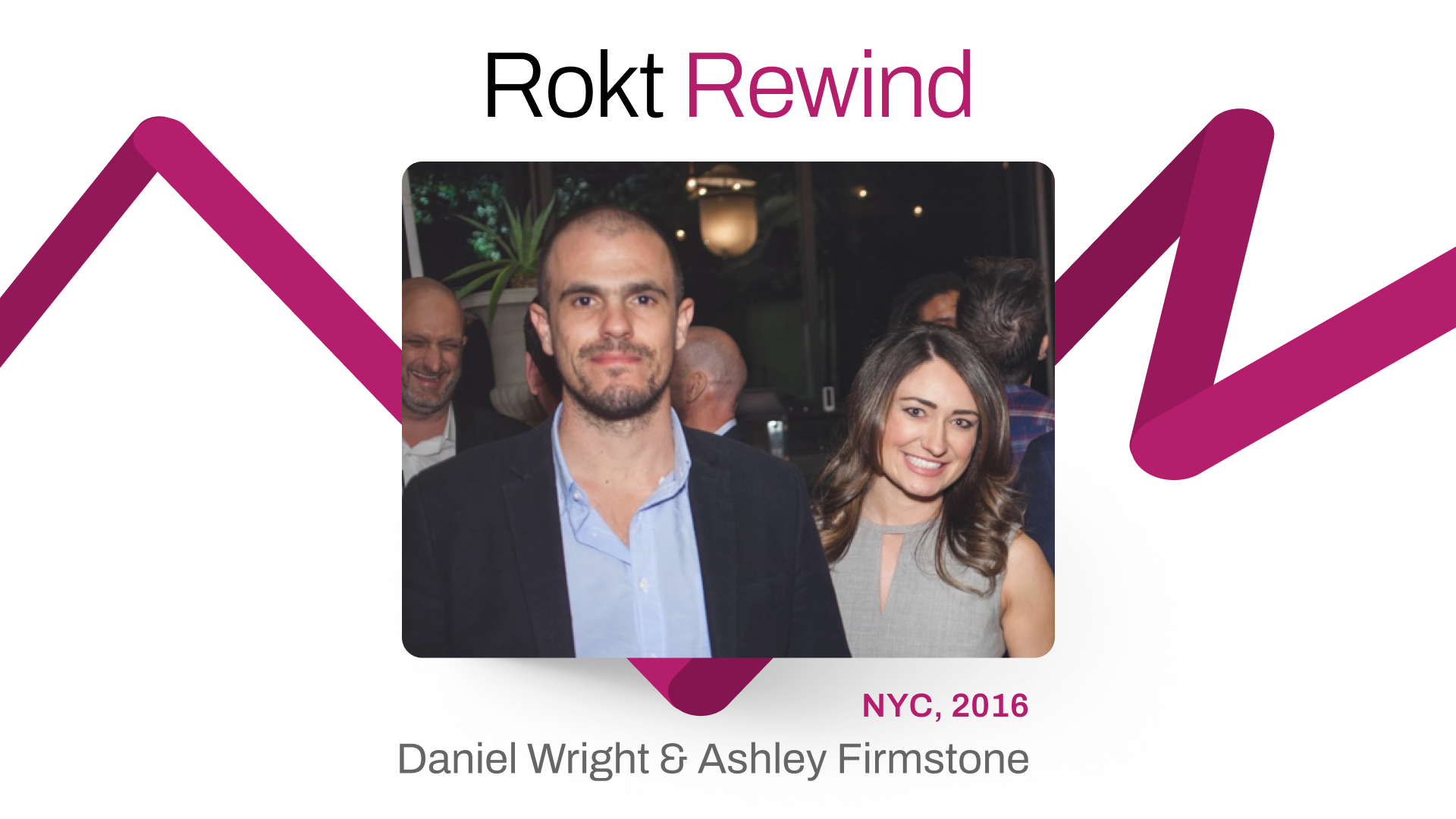 Rokt Rewind with Ashley Firmstone and Daniel Wright